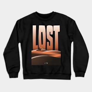 Lost in the desert Crewneck Sweatshirt